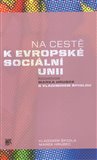 Obálka knihy Na cestě k evropské sociální unii
