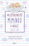 Obálka knihy Nejšťastnější miminko v okolí