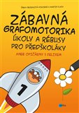 Obálka knihy Zábavná grafomotorika, úkoly a rébusy pro předškoláky