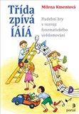 Obálka knihy Třída zpívá ÍÁÍÁ