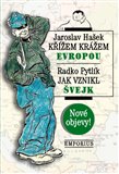 Obálka knihy Křížem krážem Evropou / Jak vznikl Švejk