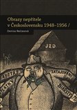 Obálka knihy Obrazy nepřítele v Československu 1948 - 1956