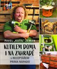 Obálka knihy Kutilem doma i na zahradě s Receptářem prima nápadů