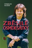 Obálka knihy Zběsilé osmdesátky