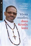 Obálka knihy Včera muslim, dnes Kristův kněz