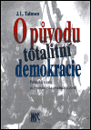 Obálka knihy O původu totalitní demokracie