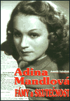 Obálka knihy Adina Mandlová - Fámy a skutečnost