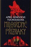Obálka knihy Milosrdné přízraky