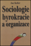 Obálka knihy Sociologie byrokracie a organizace